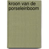 Kroon van de porseleinboom door Olaf J. de Landell