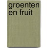 Groenten en fruit by Jeanne Buys