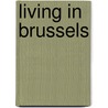 Living in Brussels by P. Swimberghe