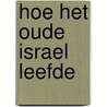 Hoe het oude israel leefde door Vaux