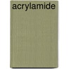 Acrylamide by Unknown