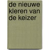 De nieuwe kleren van de keizer by W. Kramer