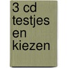 3 CD testjes en kiezen by Unknown