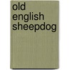 Old english sheepdog door Vugt