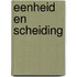 Eenheid en scheiding