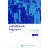 Arbeidsrecht begrepen