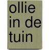Ollie in de tuin by P.D. James