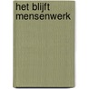 Het blijft mensenwerk by Po-raad