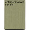 Onteigeningswet sch en j door Onbekend