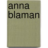 Anna blaman door Hella S. Haasse