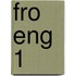 FRO ENG 1