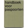 Handboek voor paspoorten door Onbekend