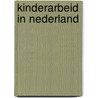 Kinderarbeid in nederland door Vleggeert
