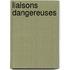 Liaisons dangereuses