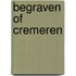Begraven of cremeren