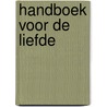 Handboek voor de liefde by Richard K. Carlson