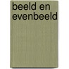 Beeld en evenbeeld by Frans Brekelmans
