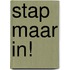 Stap maar in!