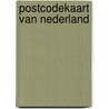 Postcodekaart van Nederland door Onbekend