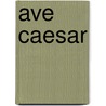 Ave Caesar door Hermann