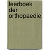 Leerboek der orthopaedie by Voldere