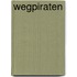 Wegpiraten