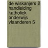 De Wiskanjers 2 Handleiding Katholiek Onderwijs Vlaanderen 5 door auteurs Meerdere