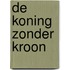 De koning zonder kroon