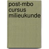 Post-MBO cursus milieukunde door Onbekend