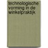 Technologische vorming in de winkelpraktijk