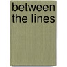 Between the lines door N. van Dellen