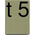 t 5