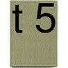t 5 door Onbekend