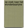 Op zoek naar het wonderbaarlyke door Ouspensky