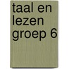Taal en lezen groep 6 door M. Alkema