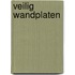 VEILIG WANDPLATEN