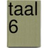 Taal 6