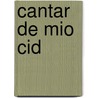 Cantar de mio cid door Onbekend