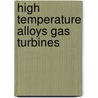 High temperature alloys gas turbines door Onbekend