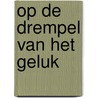 Op de drempel van het geluk by Mortimer