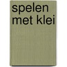 Spelen met klei by Wiesner