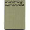 Onrechtmatige overheidsdaad by Spier