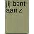 Jij bent aan Z