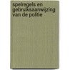 Spelregels en gebruiksaanwijzing van de politie by De klokkenluider van 2010