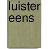 Luister eens by Kuitenbrouwer