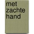 Met zachte hand