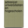 Adreslyst universiteiten en hogescholen door Onbekend