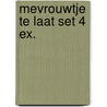 Mevrouwtje Te Laat set 4 ex. by Unknown