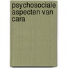 Psychosociale aspecten van cara by Taal