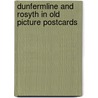 Dunfermline and Rosyth in old picture postcards door Simpson